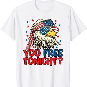 You Free Tonight American Eagle Mullet USA Flag 4th Of July Classic Shirt