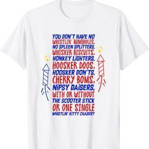 You don't have no whistling bungholes Classic Shirt