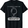 it's always a good time for a mega pint 2022 Shirt