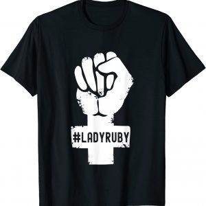 lady ruby, I stand with lady ruby 2022 Shirt