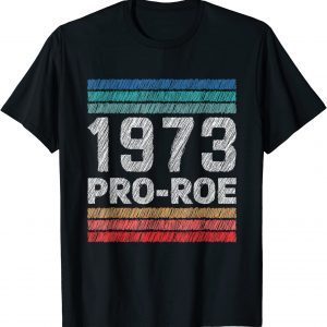 1973 Pro Roe Limited Shirt
