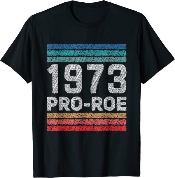 1973 Pro Roe Limited Shirt