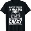 9 out of 10 voices in my head tell me i'm crazy 2022 Shirt