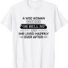 A Wise Woman Once Said Oh Hell No And She Lived Happily 2022 Shirt