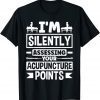Acupuncture Acupuncturist Acupuncture Points 2022 Shirt