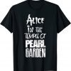 Alices In The Temples Of Pearls Garden 2022 Shirt