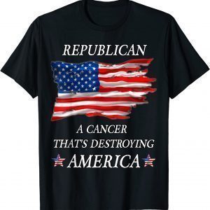 Anti Biden Republican a Cancer That's Destroying America Classic Shirt