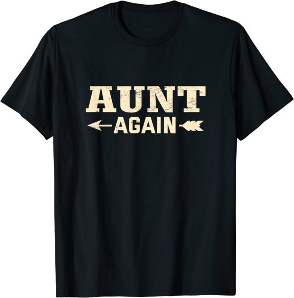 Aunt Again Pregnancy Announcement 2022 Shirt