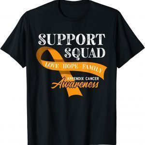 Awareness I Support Squad I Appendiceal & Appendix Cancer 2022 Shirt