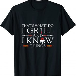 BBQ Food Lover That's What I Do I Grill And I Know Things Classic Shirt