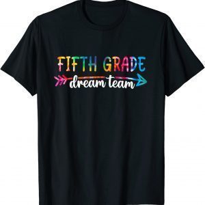 Back To School Fifth Grade Dream Team Students Teachers 2022 Shirt