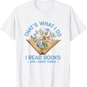 Back To School I Read Books And I Know Things Book Lovers 2022 Shirt