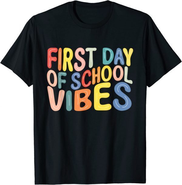 Back To School Vibes Happy First Day Of School For Teachers Classic Shirt