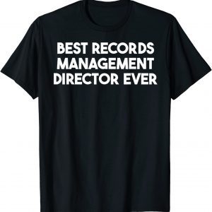 Best Records Management Director Ever T-Shirt