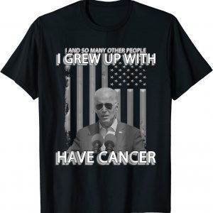 Biden Has Cancer US Flag 2022 Shirt