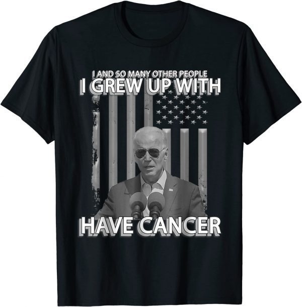 Biden Has Cancer US Flag 2022 Shirt