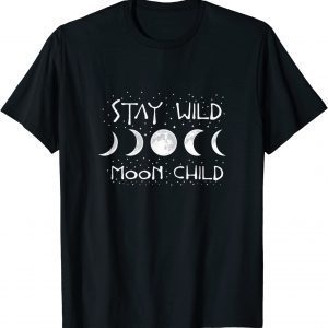 Boho Hippie Wiccan Wicca Moon Phases Stay Wild Moon Child 2022 Shirt