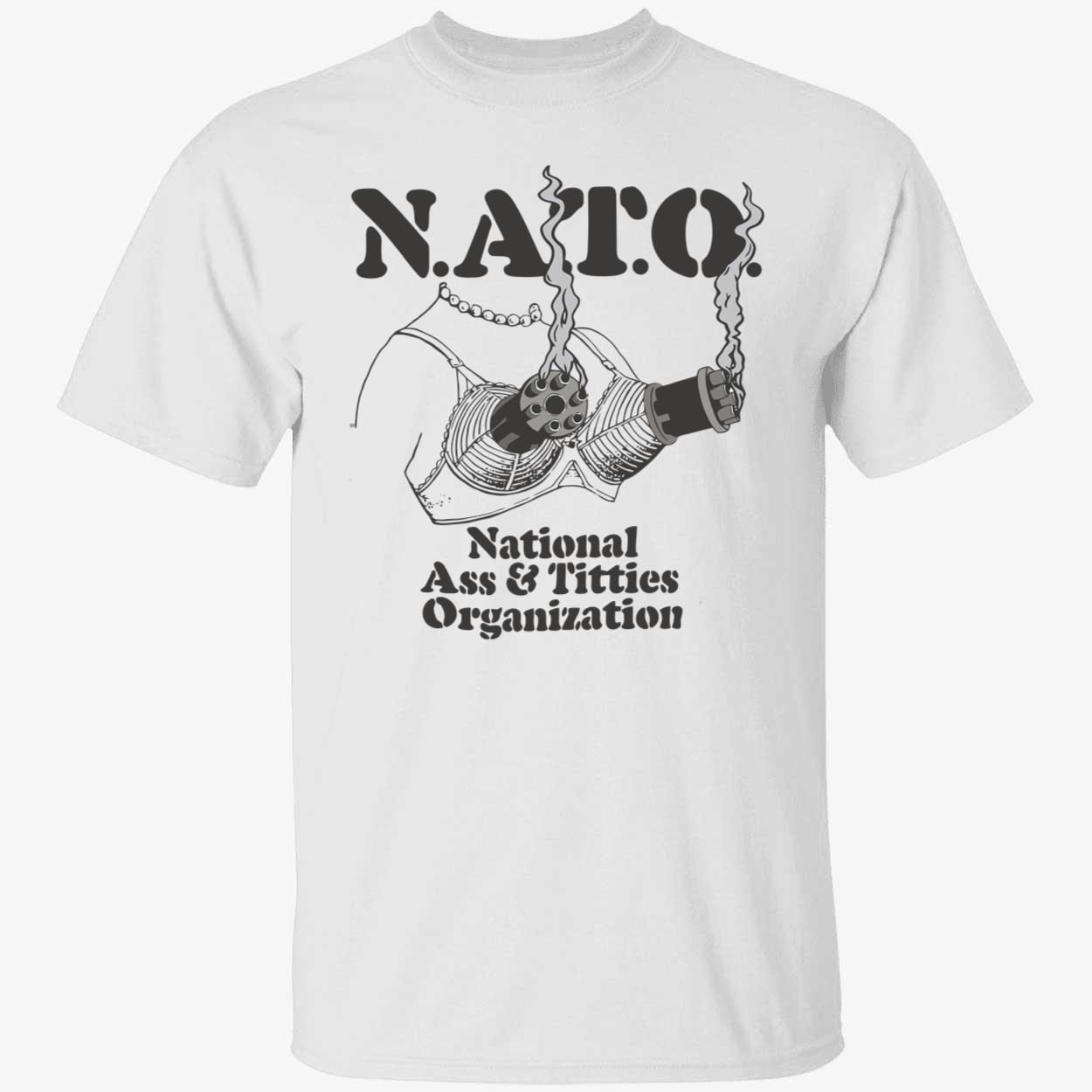 Boob nato national a** and titties organization Classic shirt
