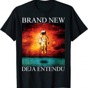 Brands New Deja Entendu 2022 Shirt