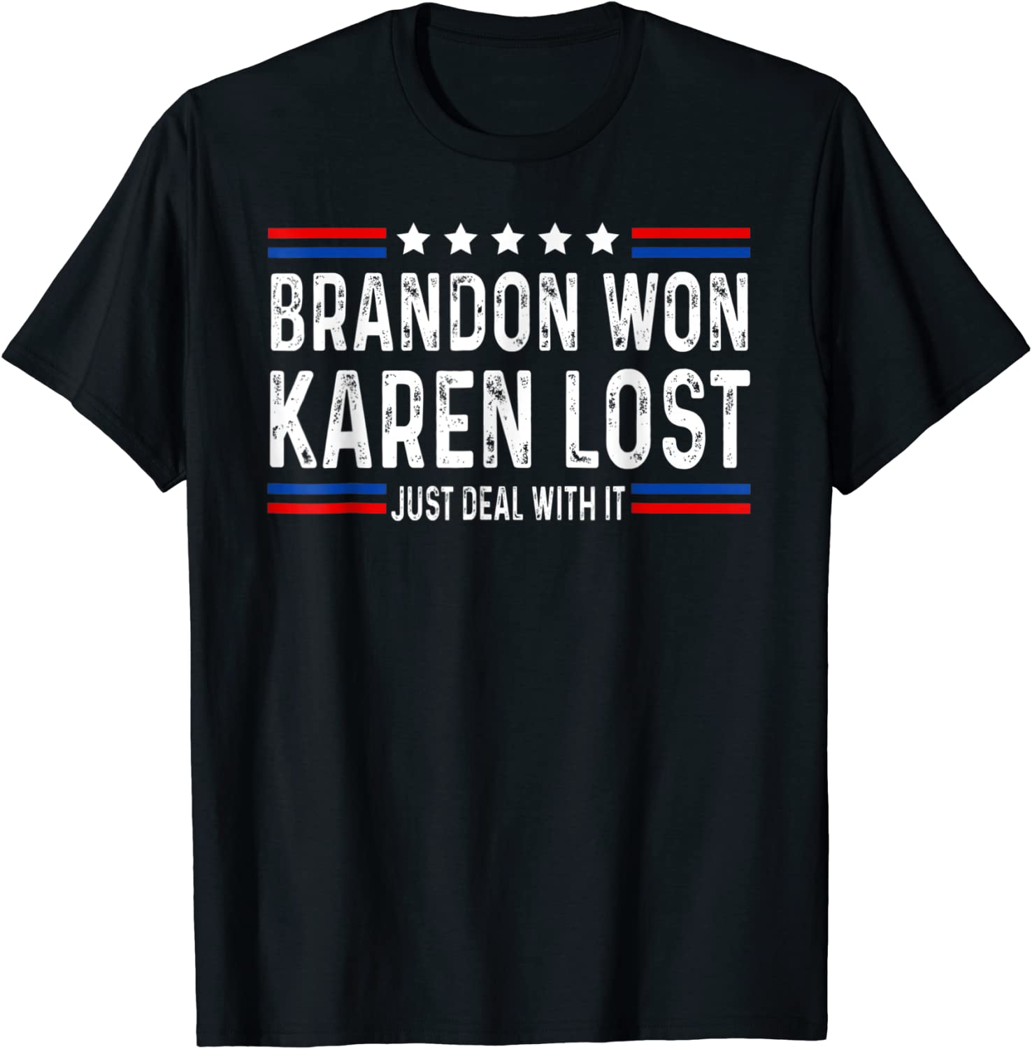 Branson Brandon Won Karen Lost Just Deal With It 2022 Shirt