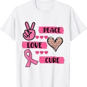 Breast Cancer Awareness Peace Love Cure Faith Ribbon Pink 2022 Shirt