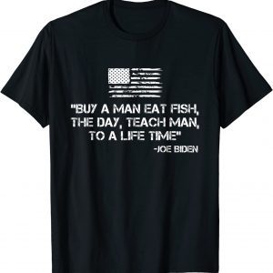 Buy A Man Eat Fish Joe Biden Quote - Anti Joe Biden Classic Shirt