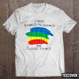 Camp Ronald Mcdonald For Good Times 2022 Shirt