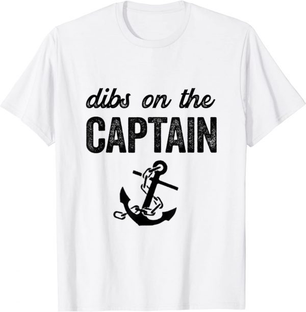 Captain Wife Dibs on the Captain 2022 Shirt