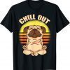 Chiller Yoga Pug Chill Out 2022 Shirt