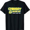 Chrissy Wake Up Essential I Don't Like This 2022 Shirt