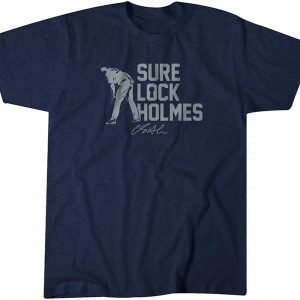 Clay Holmes: Sure Lock Holmes Tee Shirt