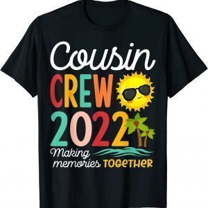 Cousin Crew 2022 Summer Vacation Beach Family Trip Matching Classic Shirt