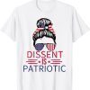 Dissent is Patriotic Messy Bun 4th Of July USA Flag feminist 2022 Shirt