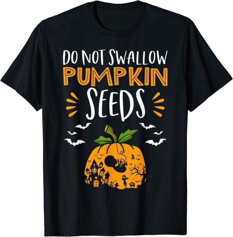 do-not-swallow-pumpkin-seeds-halloween-pregnancy-costumes-2022-shirt