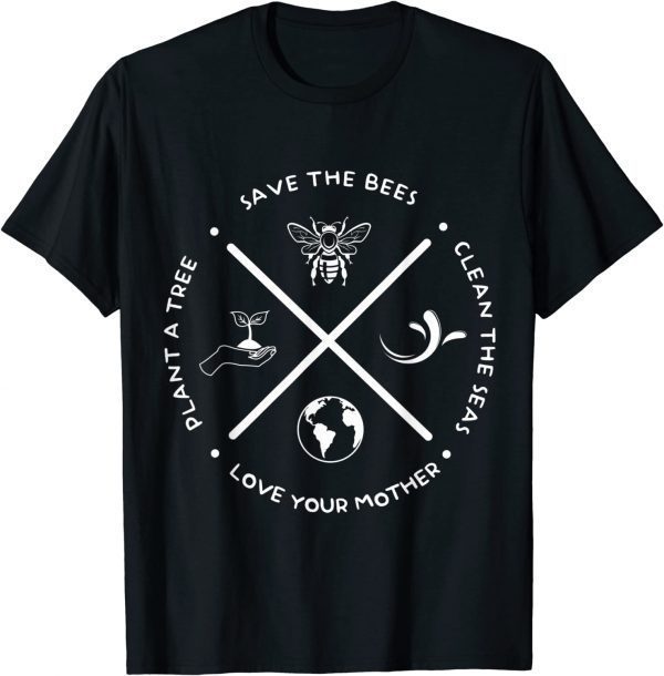 Earth Day Save The Bees Plant More Trees Clean Seas Protect 2022 Shirt
