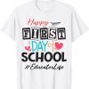 Educator Happy First Day Of School Cute Women Back To School T-Shirt