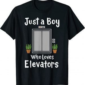 Elevator Just a Boy Who Loves Elevators 2022 Shirt