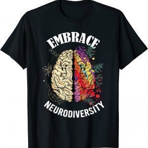 Embrace Neurodiversity Brain Neurological Condition Classic Shirt