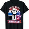 End Of Quote Repeat The Line Political Trump Joe Biden 2022 Shirt
