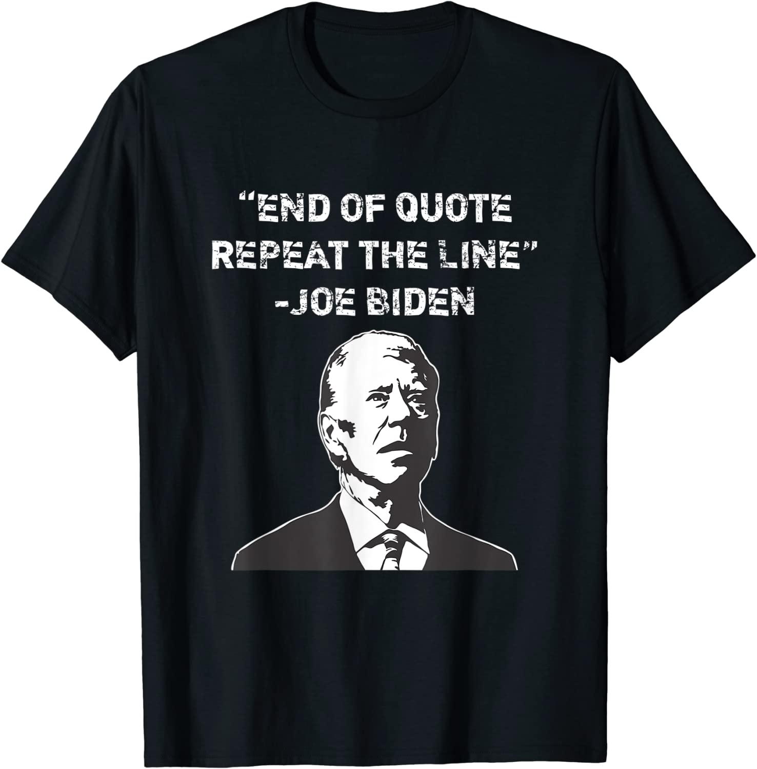 End of Quote Confused President Joe Biden Political Classic Shirt