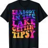 Errbody In The Lake Gettin Tipsy 2022 Shirt