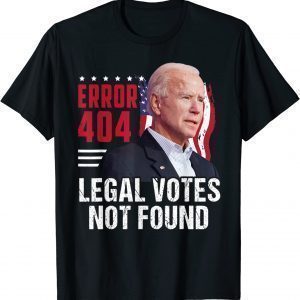Error 404 Legel Votes Not Found 2022 Shirt