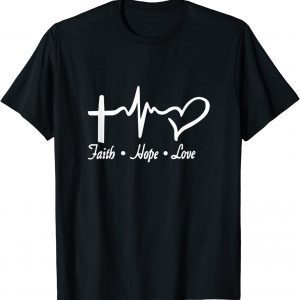 Faith Hope Love Christian God Jesus Faith Prayers Church T-Shirt