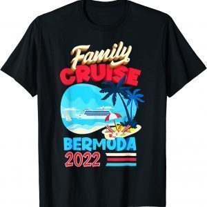 Family Bermuda 2022 Family Cruise Classic Shirt