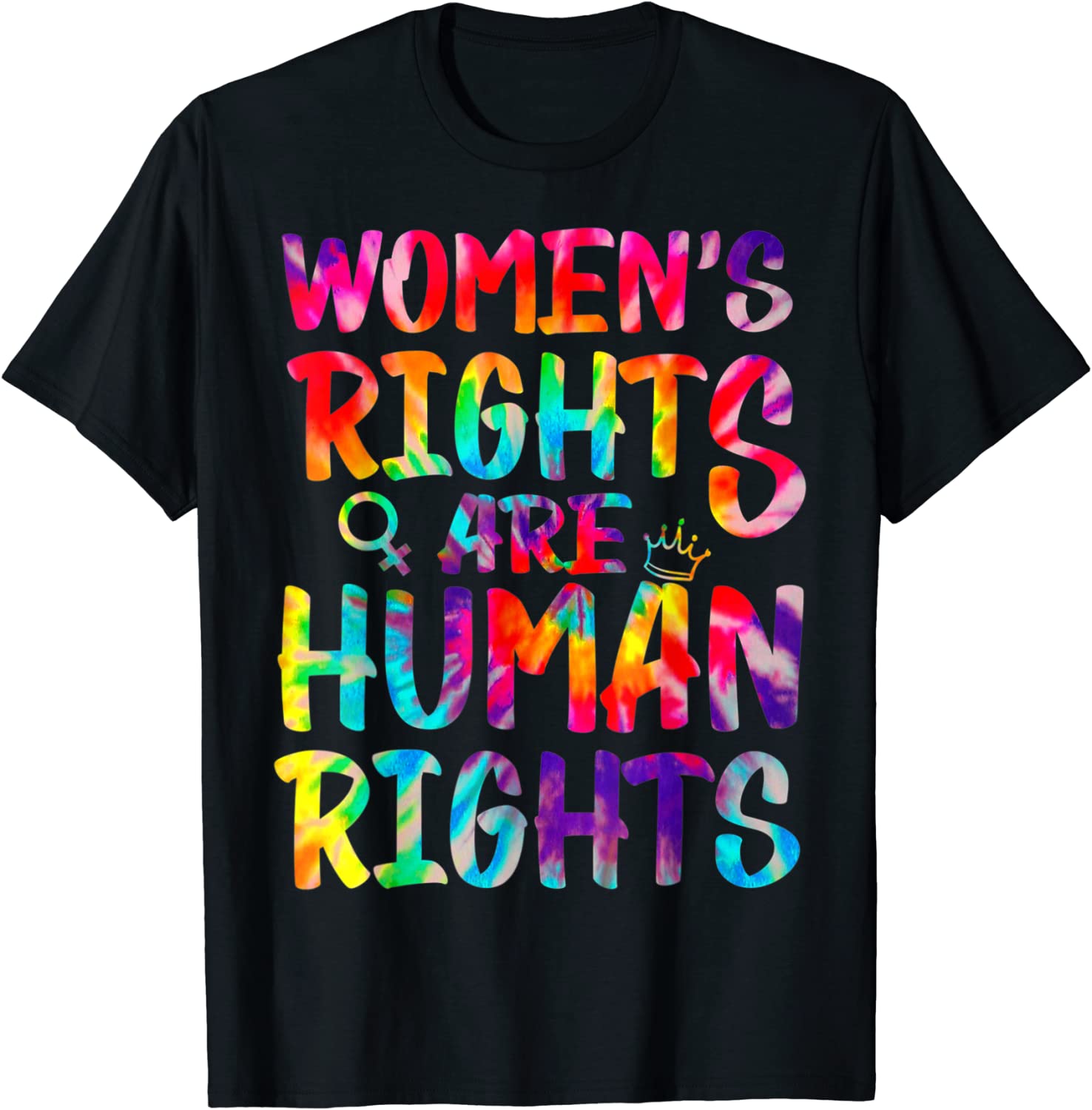 Feminist Tie Dye Women's Rights Are Human Women's Rights 2022 Shirt