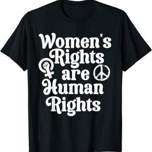 Feminist Women's Equality Rights Are Human Rights Classic Shirt