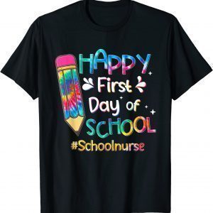 First Day Of School School Nurse Tie Dye Back To School 2022 Shirt