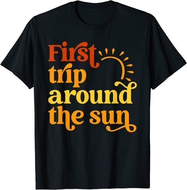 First Trip Around the Sun Birthday Sunshine First Birthday T-Shirt