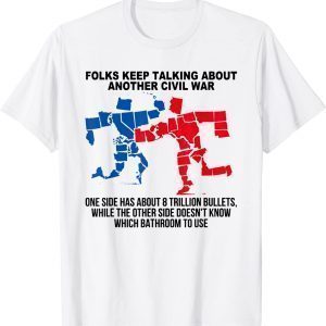 Folks Keep Talking About Another Civil-War 2022 Shirt