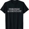 Forensic Accountant Money Text 2022 Shirt
